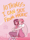 Cover image for 10 Things I Can See From Here